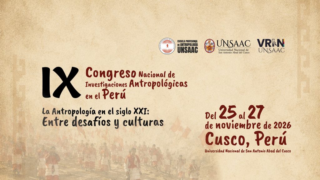 IX CONGRESO NACIONAL DE INVESTIGACIONES ANTROPOLOGICAS EN EL PERU
